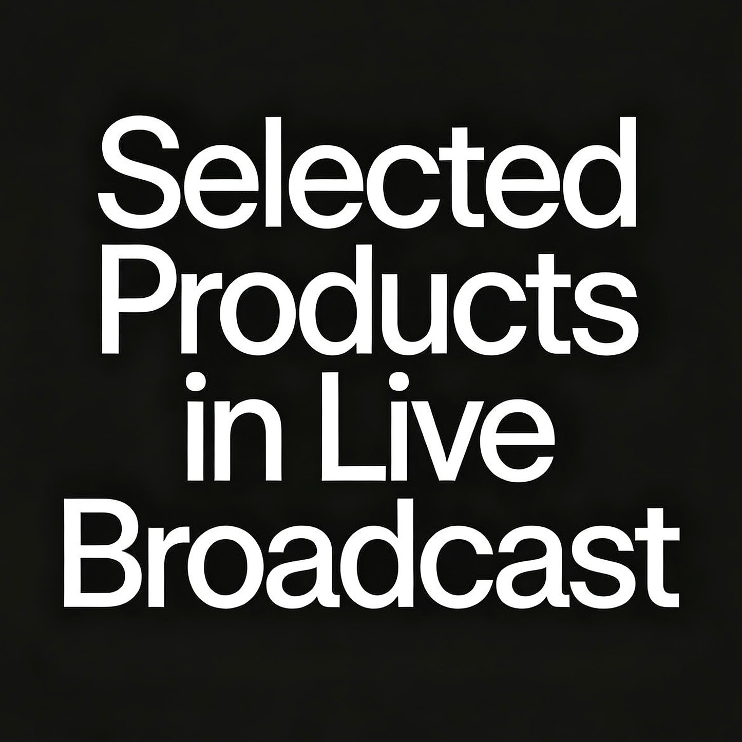 Live Stream Exclusive: Selected Products Checkout
